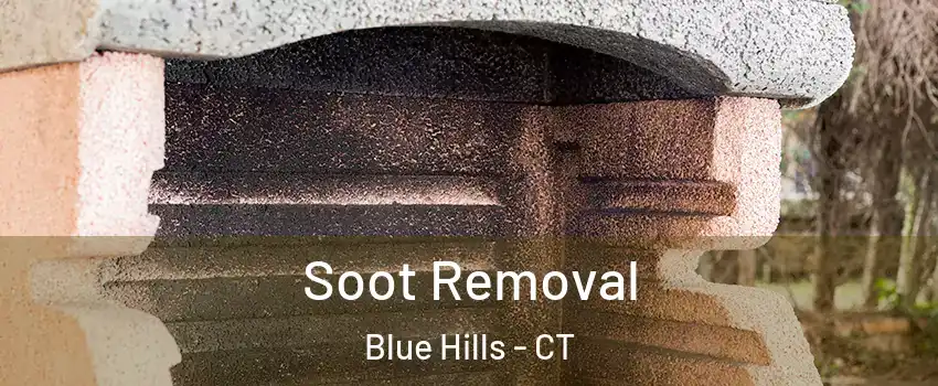 Soot Removal Blue Hills - CT