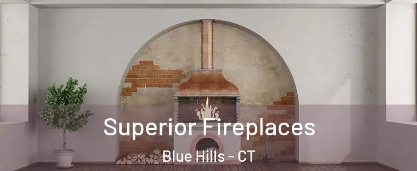 Superior Fireplaces Blue Hills - CT