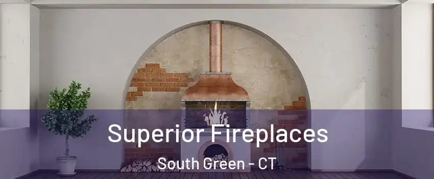 Superior Fireplaces South Green - CT