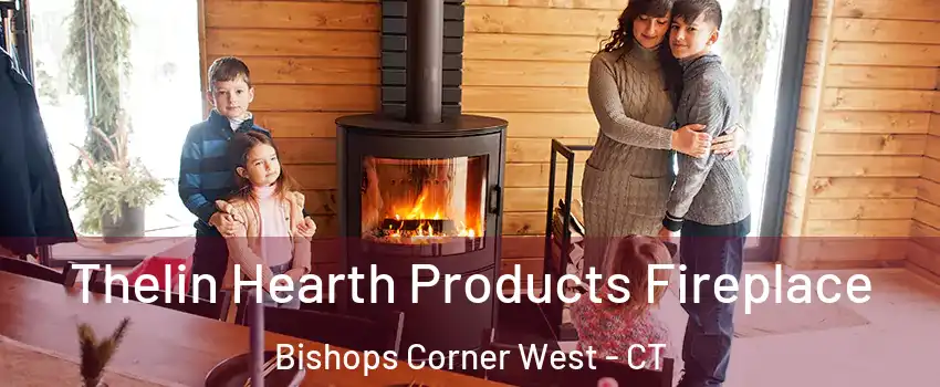 Thelin Hearth Products Fireplace Bishops Corner West - CT