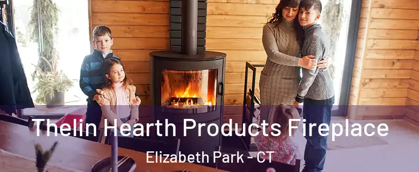 Thelin Hearth Products Fireplace Elizabeth Park - CT