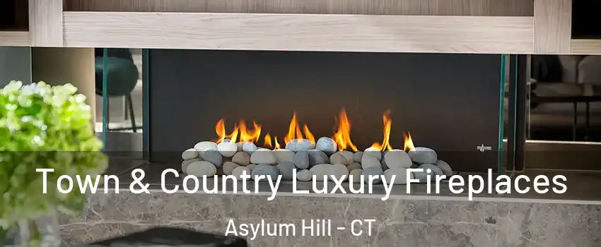 Town & Country Luxury Fireplaces Asylum Hill - CT