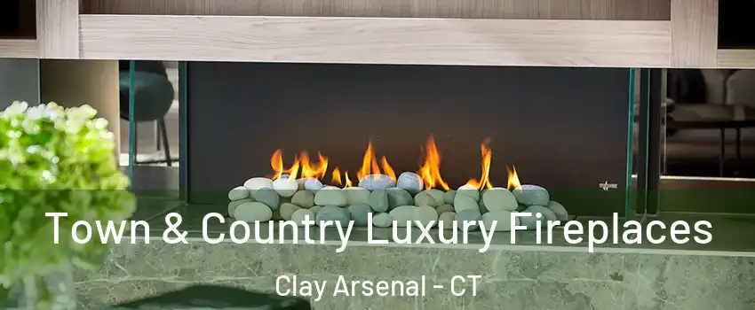 Town & Country Luxury Fireplaces Clay Arsenal - CT