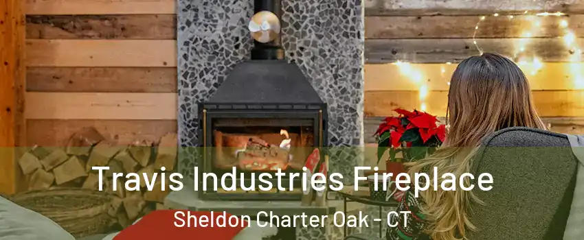 Travis Industries Fireplace Sheldon Charter Oak - CT