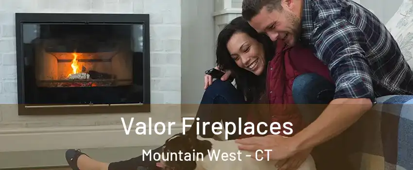 Valor Fireplaces Mountain West - CT