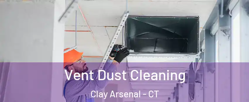 Vent Dust Cleaning Clay Arsenal - CT