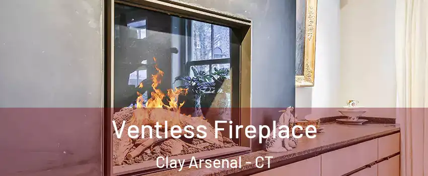 Ventless Fireplace Clay Arsenal - CT