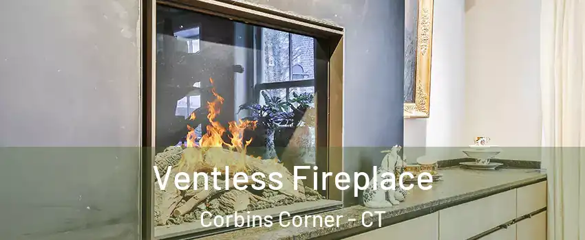 Ventless Fireplace Corbins Corner - CT