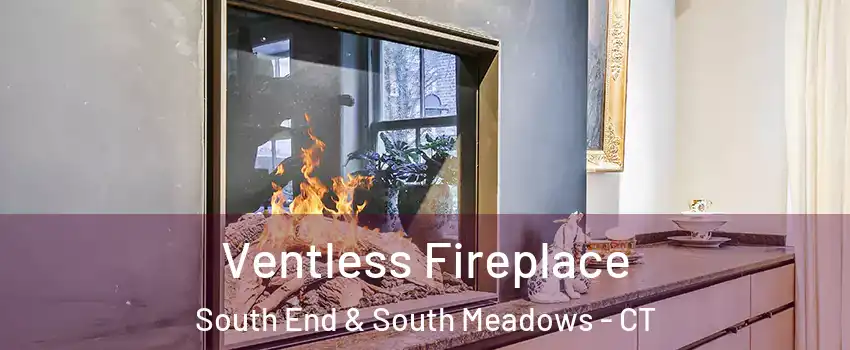 Ventless Fireplace South End & South Meadows - CT