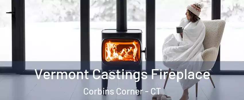 Vermont Castings Fireplace Corbins Corner - CT