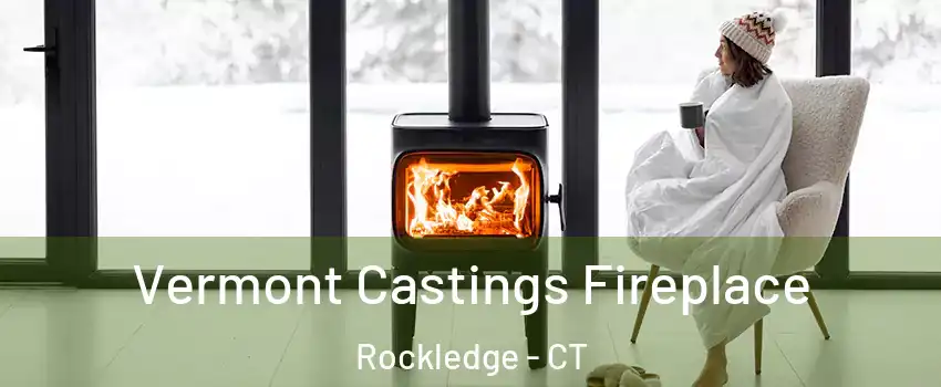 Vermont Castings Fireplace Rockledge - CT