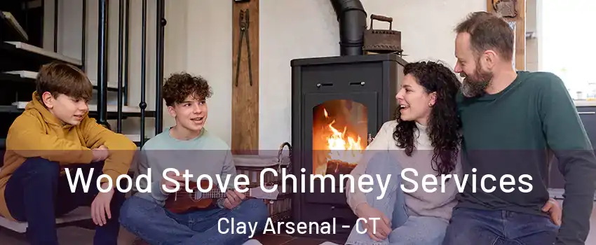 Wood Stove Chimney Services Clay Arsenal - CT