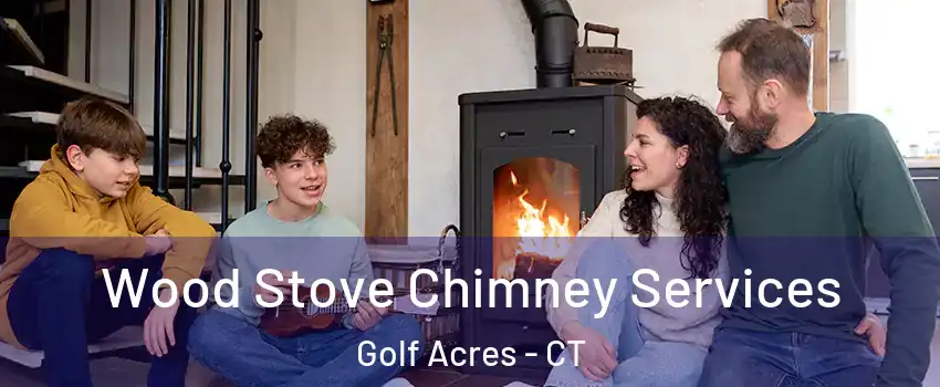 Wood Stove Chimney Services Golf Acres - CT