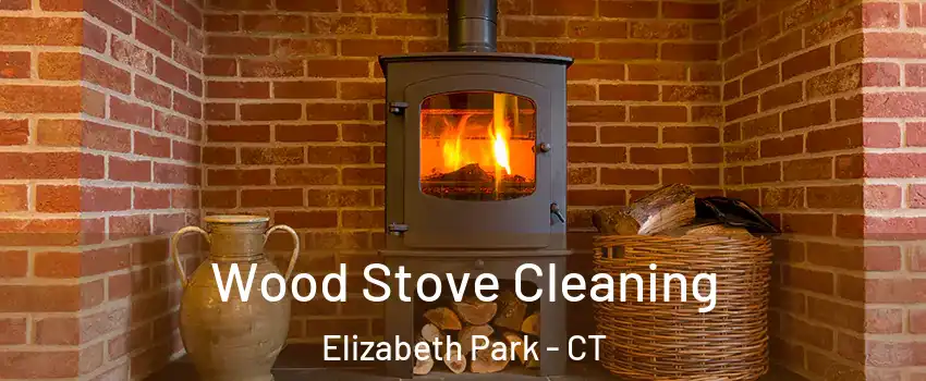 Wood Stove Cleaning Elizabeth Park - CT