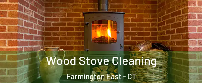 Wood Stove Cleaning Farmington East - CT