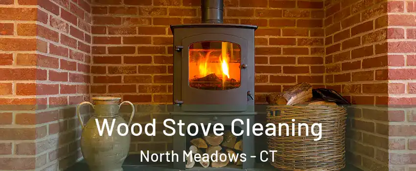 Wood Stove Cleaning North Meadows - CT