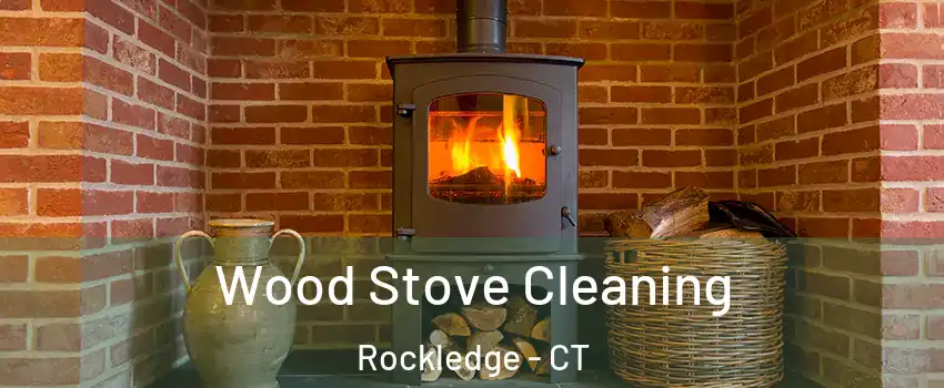 Wood Stove Cleaning Rockledge - CT