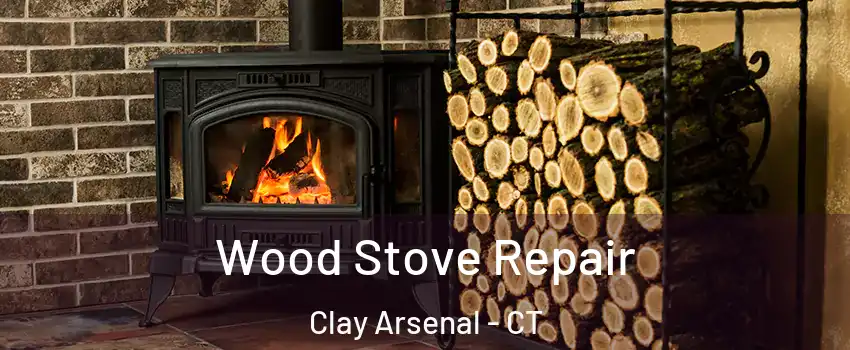 Wood Stove Repair Clay Arsenal - CT
