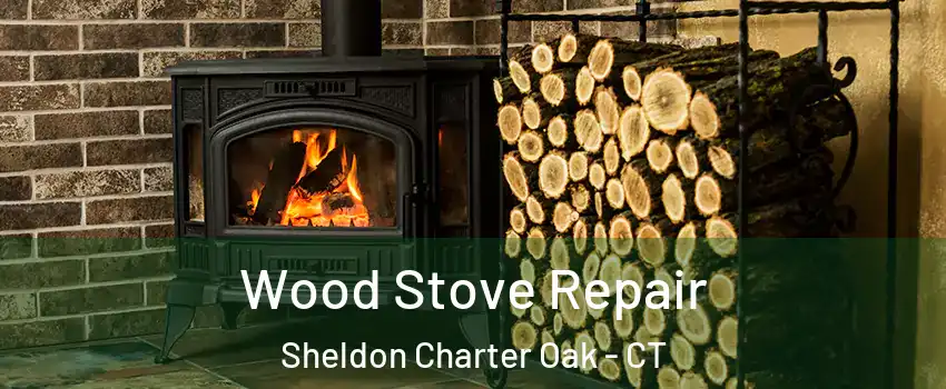Wood Stove Repair Sheldon Charter Oak - CT